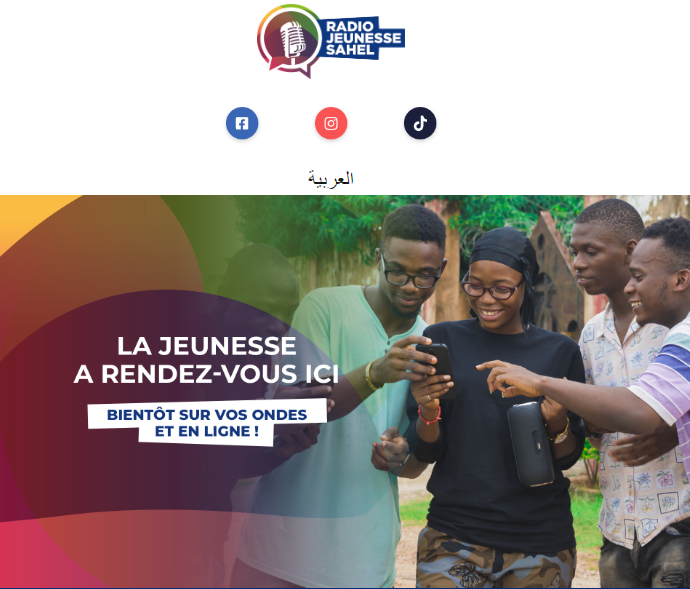 RJS will be broadcast on FM in five countries in the Sahel region (Burkina Faso, Mali, Mauritania, Niger and Chad) and online (internet, app).  It will offer programs in French and in the main languages of the region (Mooré, Bamanakan, Hausa, Arabic and Peul)
